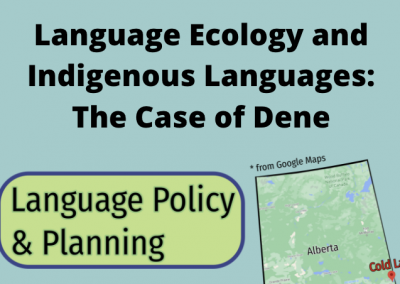 Language Ecology and Indigenous Languages: The Case of Dene