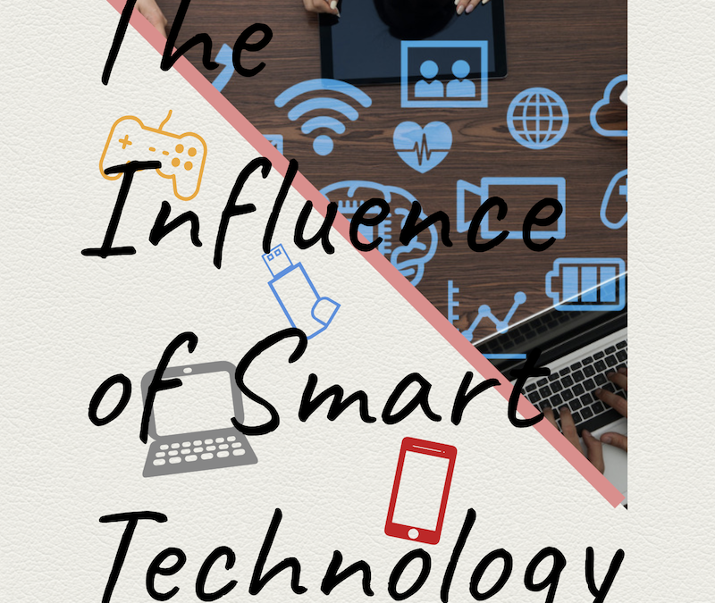 The Influence of Smart Technology